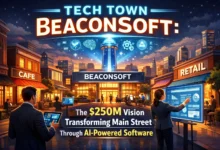 Tech Town BeaconSoft: The $250M Vision Transforming Main Street Through AI-Powered Software 6 Tech Town BeaconSoft