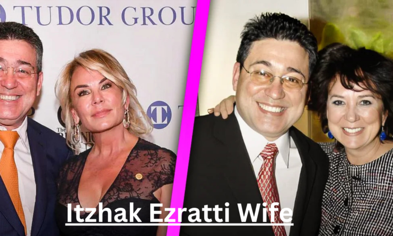 Itzhak Ezratti Wife