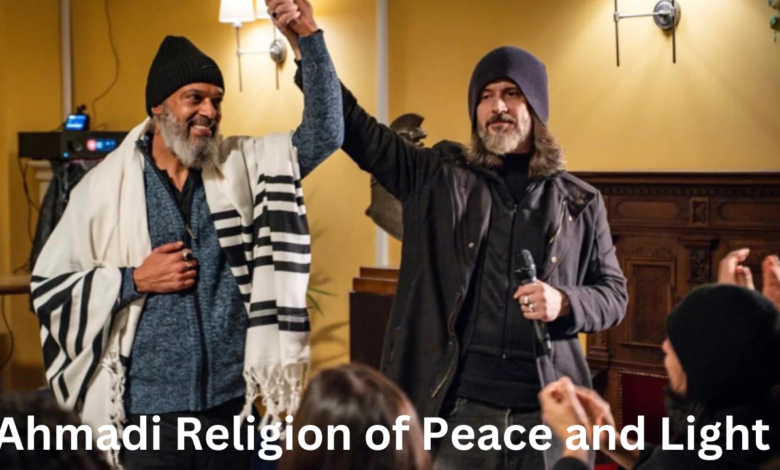 Ahmadi Religion of Peace and Light