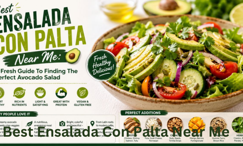 Best Ensalada Con Palta Near Me: A Fresh and Flavorful Guide for Food Lovers 3 Best Ensalada Con Palta Near Me