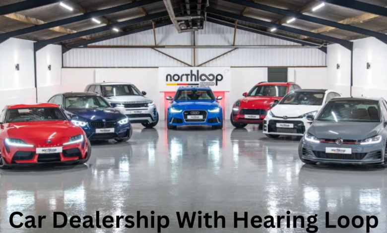 Car Dealership With Hearing Loop