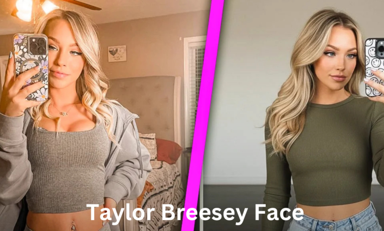 Taylor Breesey Face